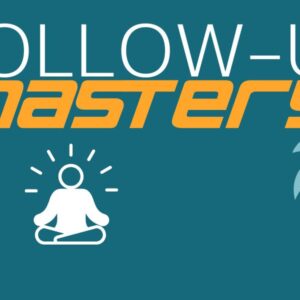 Follow-up Mastery Course (Real Estate)